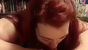 BBW REDHEAD SUCKS MY DICK AND BALLS AND TAKES A LOAD IN HER MOUTH