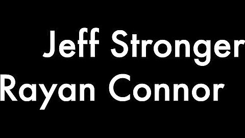 Jeff Stronger and Rayan Connors